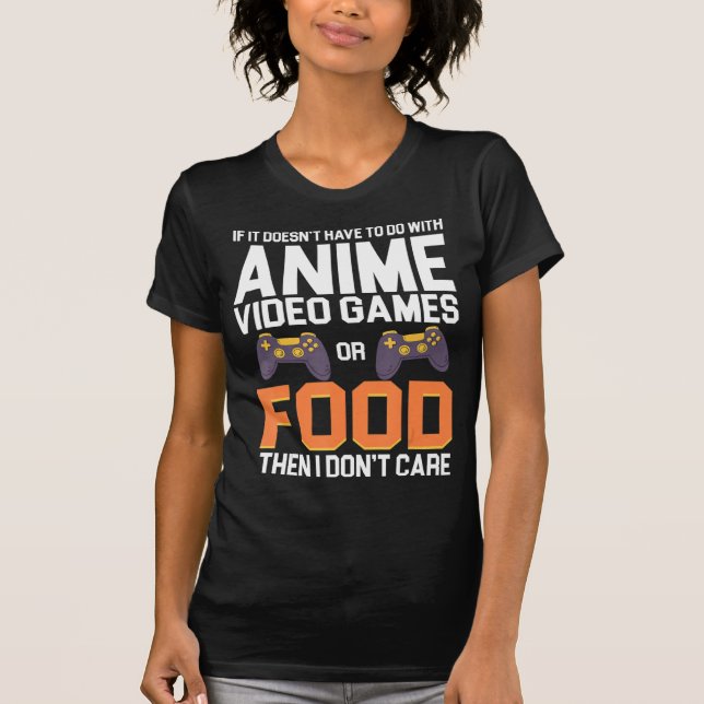 Wenn es nicht mit Anime-Videospielen oder Spielen  T-Shirt (Vorderseite)