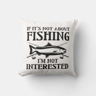 Wenn es nicht um den Fischfang geht Kissen