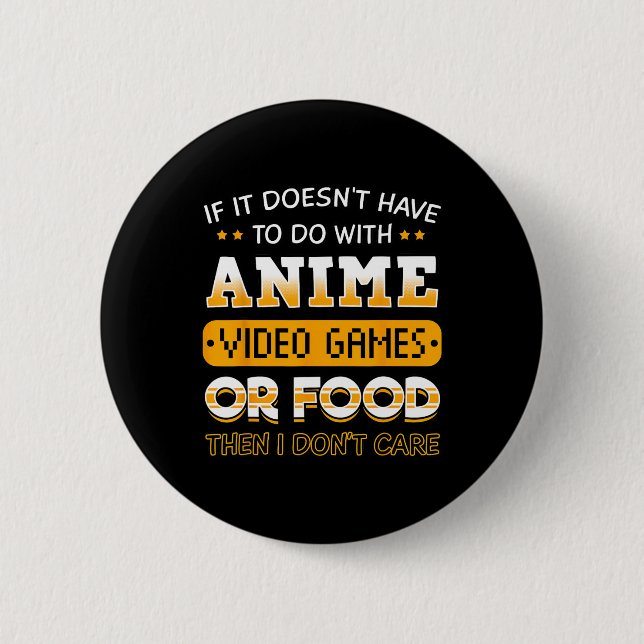 Wenn es nichts mit Anime-Videospiel oder zu tun ha Button (Vorderseite)