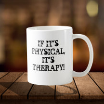 WENN ES PHYSISCH IST, IST ES DIE THERAPIE-TASSE