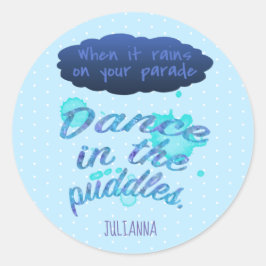 Wenn es regnet Inspiration blauen Ermutigung Runder Aufkleber