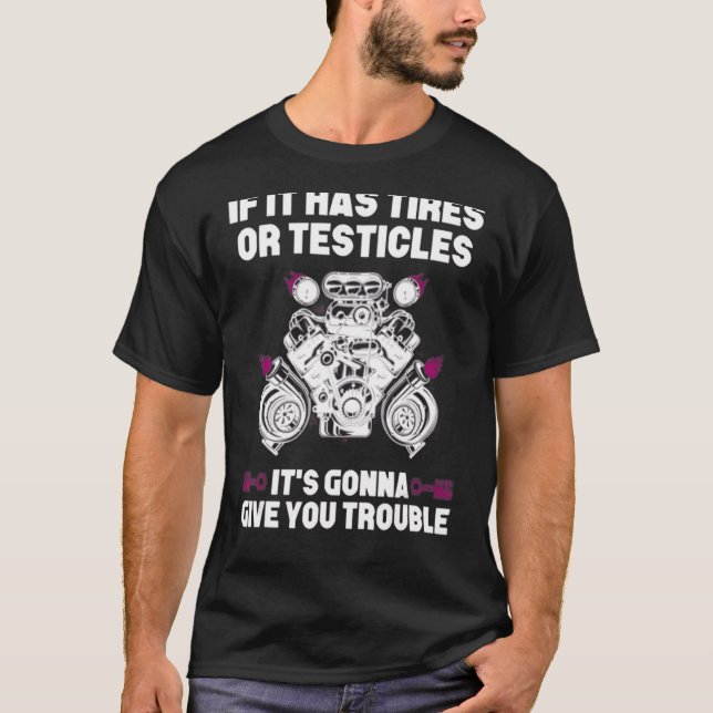 Wenn es Reifen oder Hoden hat, wird es dir nicht r T-Shirt (Vorderseite)