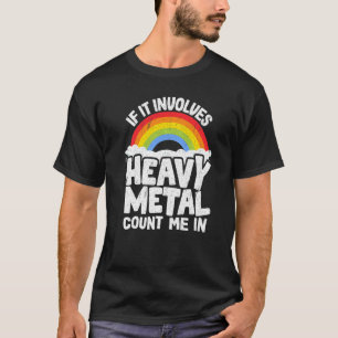 Wenn es Schwermetall in meiner Kindheit in Rainbo T-Shirt
