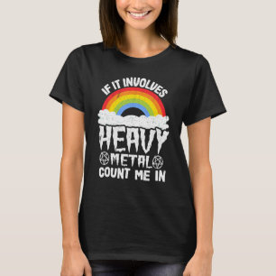 Wenn es Schwermetall in meiner Kindheit in Rainbo T-Shirt