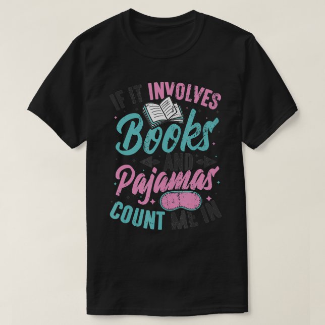 Wenn es sich um Bücher und Pajamas Reading Book Cl T-Shirt (Design vorne)