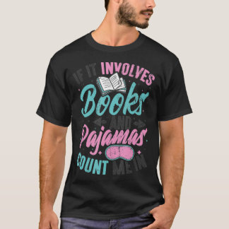 Wenn es sich um Bücher und Pajamas Reading Book Cl T-Shirt