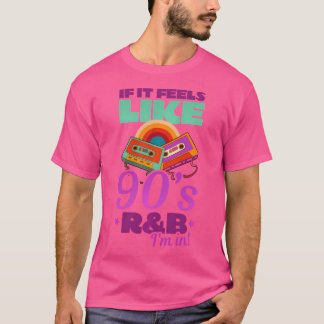 Wenn es sich wie 90er RB fühlt, bin ich in Design  T-Shirt
