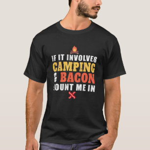Wenn es um Camping geht, zählen Sie mich im Lager T-Shirt