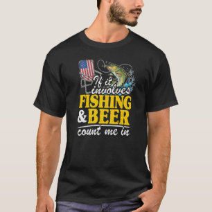 Wenn es um Fischen und Bier geht, zählen Sie mich T-Shirt