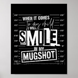 Wenn es um mein Kind geht, werde ich in meinem Mug Poster