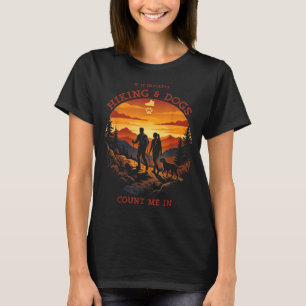 Wenn es Wandern beinhaltet & Hunde zählen im Outdo T-Shirt