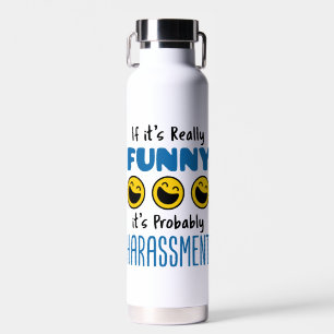 Wenn es wirklich lustig ist, ist es wahrscheinlich trinkflasche