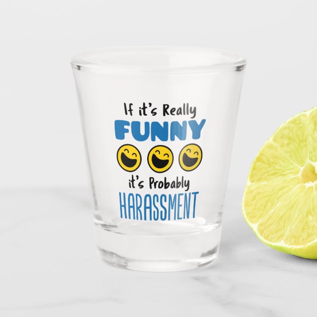 Wenn es wirklich lustig ist, wird HR wahrscheinlic Schnapsglas (Vorderseite)
