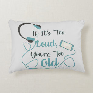 Wenn es zu laut ist, bist du zu altes musikalische dekokissen