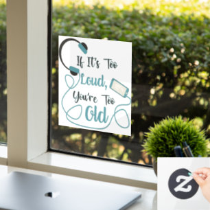 Wenn es zu laut ist, bist du zu altes musikalische fensteraufkleber