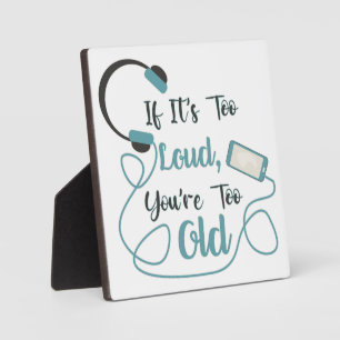 Wenn es zu laut ist, bist du zu altes musikalische fotoplatte