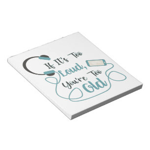 Wenn es zu laut ist, bist du zu altes musikalische notizblock