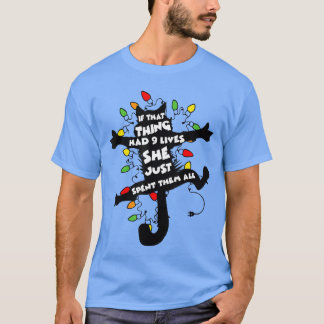 Wenn etwas 9 Leben hätte, hätte sie sie gerade all T-Shirt