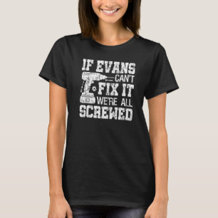 Wenn Evans es nicht reparieren können, sind wir al T-Shirt
