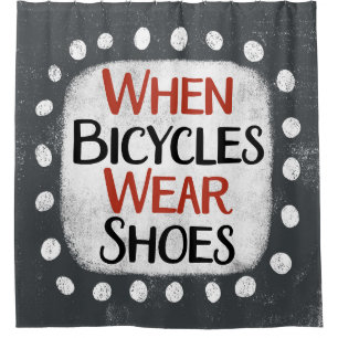 Wenn Fahrräder Schuhe tragen Duschvorhang