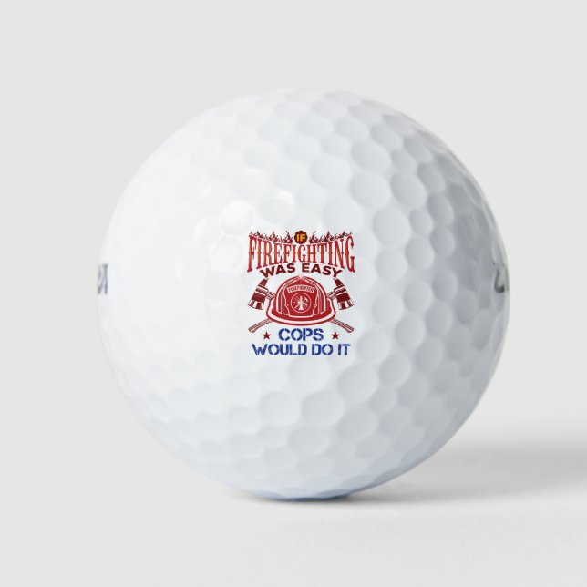 Wenn Feuergefecht war einfach lustige Feuerwehrman Golfball (Vorderseite)
