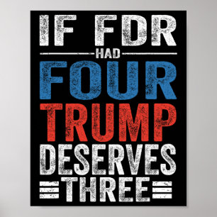 Wenn Franklin D Roosevelt vier Trump verdient hätt Poster