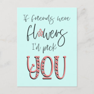 Wenn Freunde Blume waren, würde ich Ihnen ein Ange Postkarte