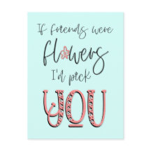 Wenn Freunde Blume waren, würde ich Ihnen ein Ange