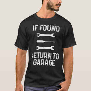 Wenn gefunden, an den Garagen-Autoliebhaber-Autome T-Shirt