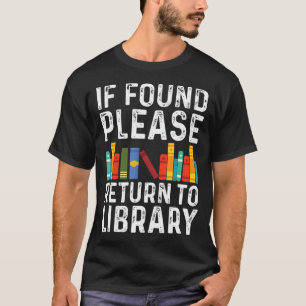 Wenn gefunden, bitte an Bibliothek zurückgeben - G T-Shirt