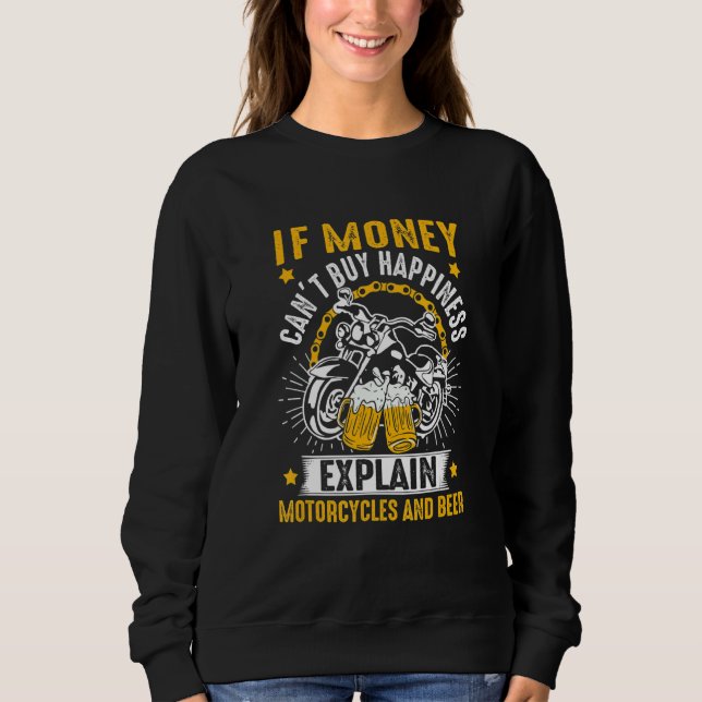 Wenn Geld kann nicht kaufen glückliche Motorräder  Sweatshirt (Vorderseite)