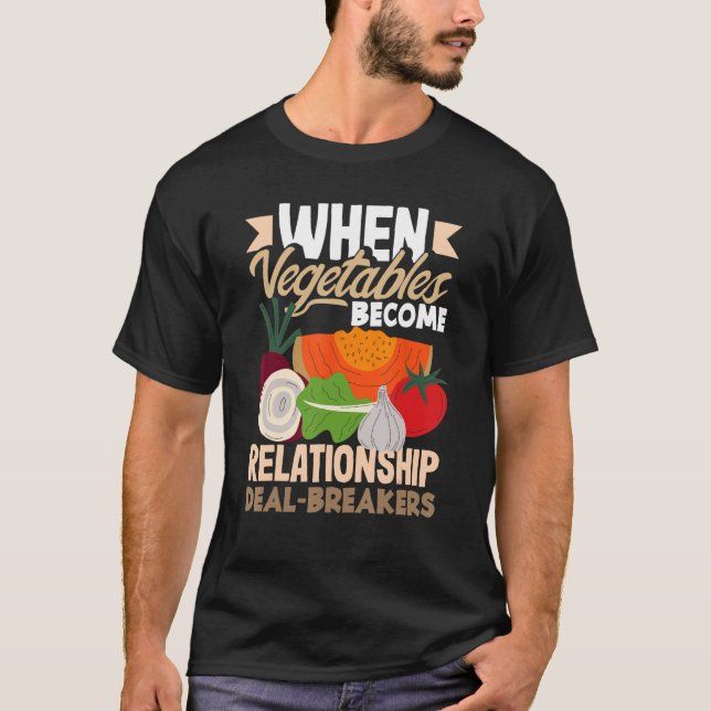 Wenn Gemüse zu Beziehungsunterbrechern wird T-Shirt (Vorderseite)