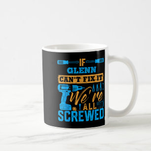 Wenn Glenn es nicht reparieren kann, sind wir alle Kaffeetasse