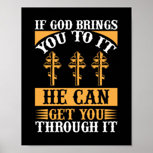 Wenn Gott dich dazu bringt, kann er dich durch ihn Poster