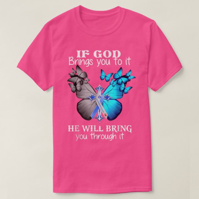 Wenn Gott dich dazu bringt, wird er dich durchbrin T-Shirt (Design vorne)