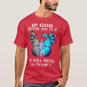 Wenn Gott dich dazu bringt, wird er dich durchbrin T-Shirt