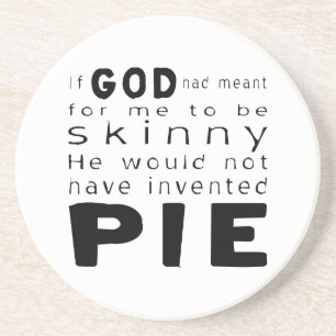 Wenn Gott dünne Menschen gewollt hätte, hätte er k Getränkeuntersetzer