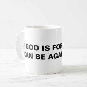 "Wenn Gott für mich ist..." Klassische, weiße Tass Tasse