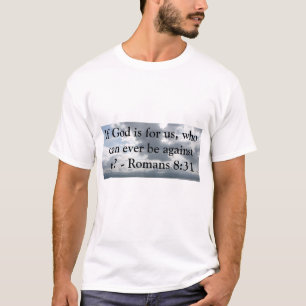 Wenn Gott für uns ist, die gegen uns überhaupt T-Shirt