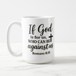 Wenn Gott für uns ist Römer 8:31 Christlicher Spru Kaffeetasse