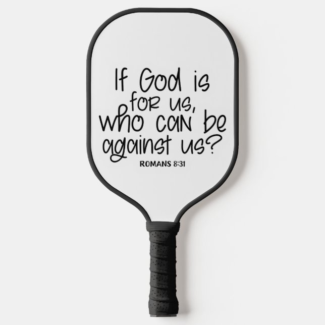 Wenn Gott für uns ist, wer kann gegen uns sein? Rö Pickleball Schläger (Vorderseite)