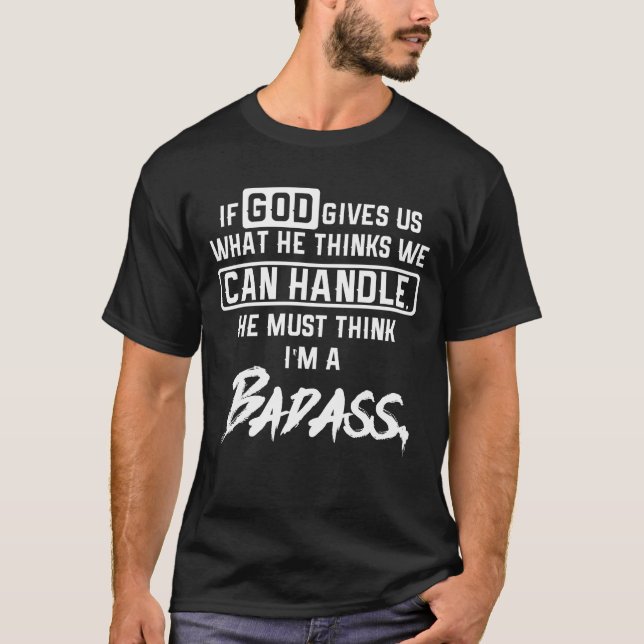Wenn Gott uns gibt, was er für uns hält, können wi T-Shirt (Vorderseite)