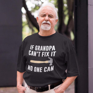 Wenn Großvater es nicht reparieren kann T-Shirt