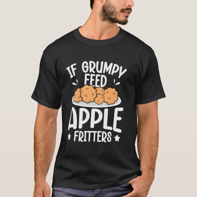 Wenn Grumpy - Füttere Apfelküchlein T-Shirt (Vorderseite)