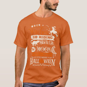 Wenn Hexen Halloween-Gedicht-Zitat reiten T-Shirt
