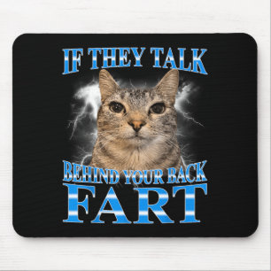 Wenn hinter dem Rücken geredet wird Furz-Katze-Mem Mousepad