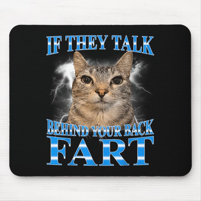 Wenn hinter dem Rücken geredet wird Furz-Katze-Mem Mousepad (Vorne)
