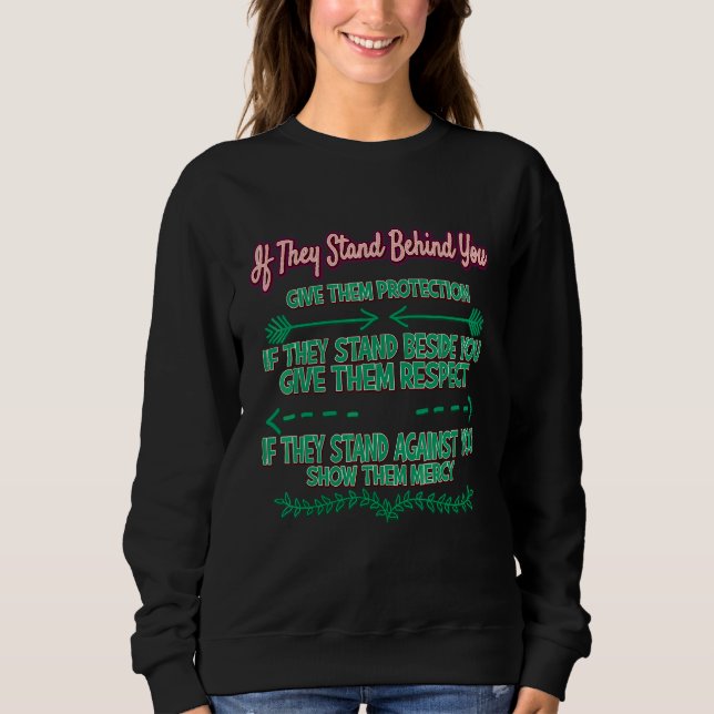 Wenn hinter dir stehen, beschütze sie Sarkasmus Wo Sweatshirt (Vorderseite)