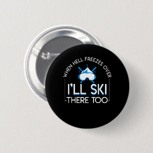 Wenn Hölle über Skifahren-Liebhaber dort auch Button