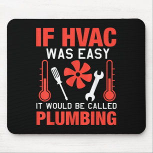 Wenn Hvac war einfach lustige Techniker Witz Desig Mousepad